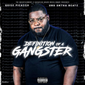 Quise Picasso & Uno OnTha Beatz - Definition of a Gangster