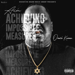 Omari Kamau - A.I.M. (Achieving Impossible Measures)
