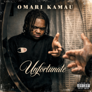 Omari Kamau - Unfortunate [Single]